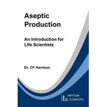 Aseptic Production (Life After Life Science)