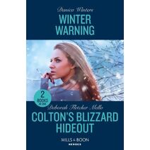 Winter Warning / Colton's Blizzard Hideout Mills & Boon Heroes (Mills & Boon Heroes)