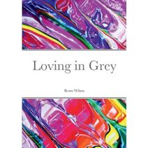 Loving in Grey