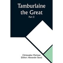 Tamburlaine the Great - Part 2