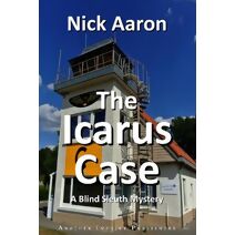 Icarus Case (Blind Sleuth Mysteries)