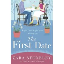 First Date (Zara Stoneley Romantic Comedy Collection)