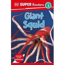 DK Super Readers Level 3 Giant Squid (DK Super Readers)