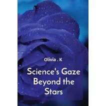 Science's Gaze Beyond the Stars