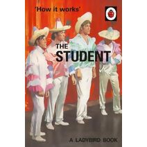 How it Works: The Student (Ladybirds for Grown-Ups)