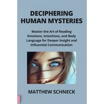 Deciphering Human Mysteries