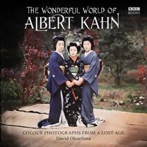 Wonderful World of Albert Kahn