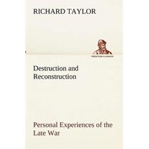 Destruction and Reconstruction by Richard L. Taylor