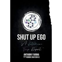 Shut Up Ego