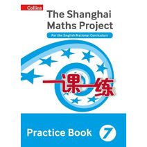 Practice Book Year 7 (Shanghai Maths Project)