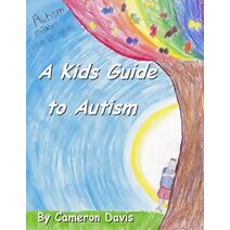 Kid's Guide to Autism