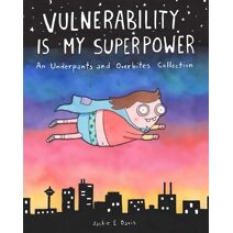Vulnerability Is My Superpower