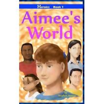 Aimee's World (Heroics)