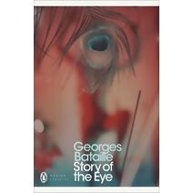 Story of the Eye (Penguin Modern Classics)