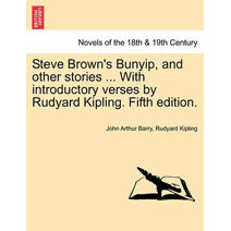 Steve Brown's Bunyip, and Other Stories ... with Introductory Verses by Rudyard Kipling. Fifth Edition.