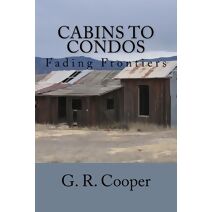 Cabins to Condos