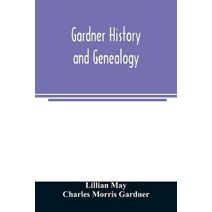 Gardner history and genealogy