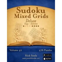 Sudoku Mixed Grids Deluxe - Easy to Extreme - Volume 42 - 476 Puzzles (Sudoku)