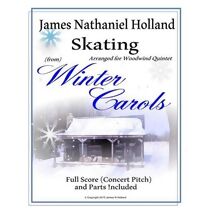 Skating from Winter Carols (Woodwind Music by James Nathaniel Holland)