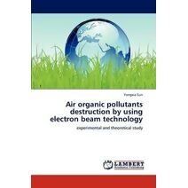 Air organic pollutants destruction by using electron beam technology