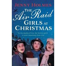 Air Raid Girls at Christmas (Air Raid Girls)