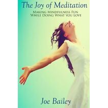 Joy of Meditation (Serene Living)