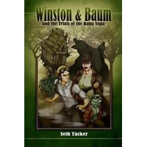 Winston & Baum and the Trials of the Baba Yaga (Winston & Baum Steampunk Adventures)