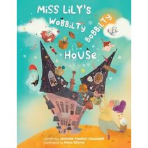 Miss Lily's Wobbilty Bobbilty House