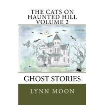 Cats On Haunted Hill Volume 2 (Cats on Haunted Hill)
