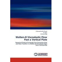 Walters-B Viscoelastic Flow Past a Vertical Plate