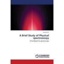 Brief Study of Physical spectroscopy