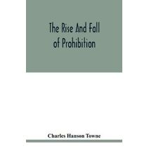 rise and fall of prohibition