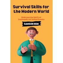 Survival Skills for the Modern World
