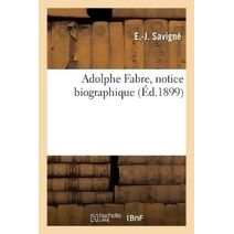 Adolphe Fabre, Notice Biographique