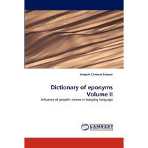 Dictionary of Eponyms Volume II