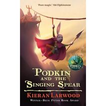 Podkin and the Singing Spear (World of Podkin One-Ear)