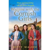 Wartime with the Cornish Girls (Cornish Girls Series)