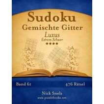 Sudoku Gemischte Gitter Luxus - Extrem Schwer - Band 61 - 476 Rätsel (Sudoku)