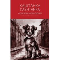 Kashtanka - A Bilingual Reader