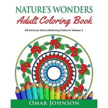 Nature's Wonders Adult Coloring Book Vol 1