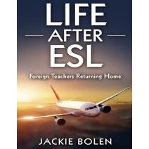 Life After ESL (Expat Living)