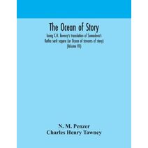 ocean of story, being C.H. Tawney's translation of Somadeva's Katha sarit sagara (or Ocean of streams of story) (Volume VII)