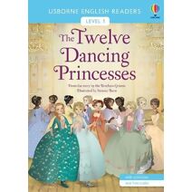 Twelve Dancing Princesses (English Readers Level 1)