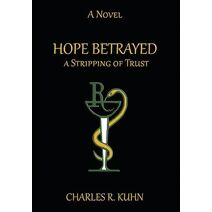 Hope Betrayed a Stripping of Trust