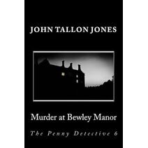 Murder at Bewley Manor (Penny Detective)