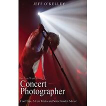 So You Want To Be A Concert Photographer