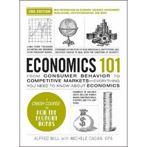 Economics 101, 2nd Edition (Adams 101 Series)