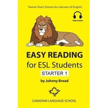 Easy Reading for ESL Students - Starter 1 (Easy Reading for ESL Students - Starter)