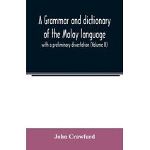 grammar and dictionary of the Malay language