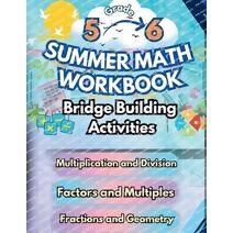 Summer Math Workbook 5-6 Grade Bridge Building Activities (Math Bridge Building Activities)